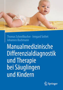 Hardcover Manualmedizinische Differenzialdiagnostik Und Therapie Bei Säuglingen Und Kindern [German] Book