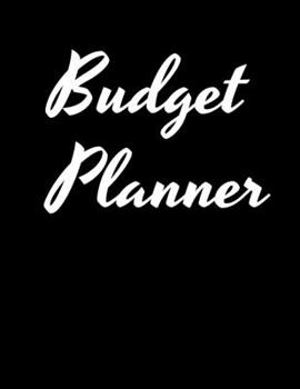 Budget Planner: Monthly and Weekly Budget Planner, Finance Tracker, Bill Organizer, Expenses and Income Planning, 12 Month Tracking