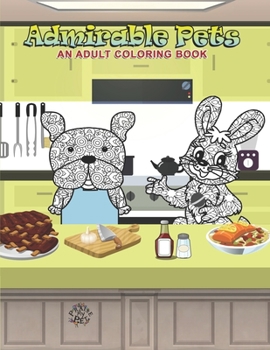 Paperback Admirable Pets: Adult Coloring Book