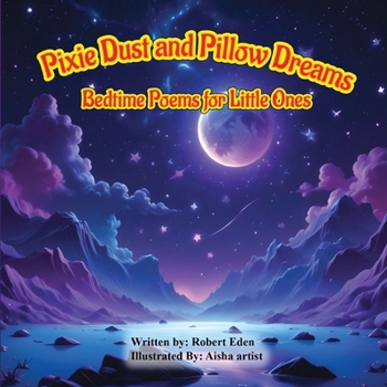 Paperback Pixie Dust and Pillow Dreams; Bedtime Poems for Little Ones Book