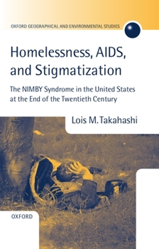 Hardcover Homelessness, Aids, and Stigmatization: The Nimby Syndrome in the United States at the End of the Twentieth Century Book