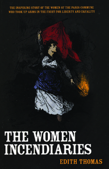 Paperback The Women Incendiaries Book