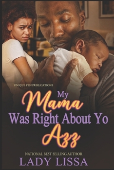 Paperback My Mama Was Right About Yo Azz Book