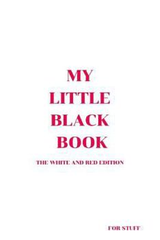 Paperback My Little Black Book: The White and Red Edition Book