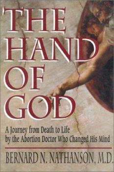 Hardcover Hand of God: A Journey from Death to Life by the Abortion Doctor Who Changed His Mind Book