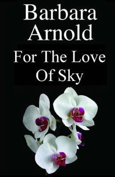 Paperback For The Love Of Sky Book
