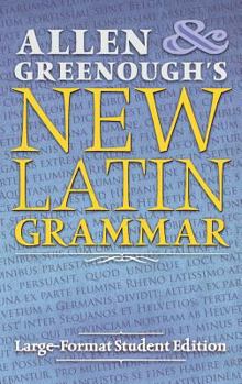 Hardcover Allen and Greenough's New Latin Grammar: Large-Format Student Edition Book