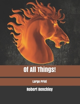 Of All Things!: Large Print
