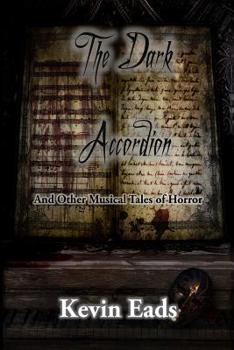Paperback The Dark Accordion and Other Musical Tales of Horror Book