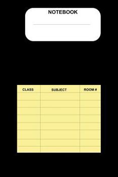 Paperback Notebook: With Fill in Class Schedule Reminder on Front Cover Book