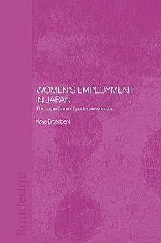 Paperback Women's Employment in Japan: The Experience of Part-time Workers Book