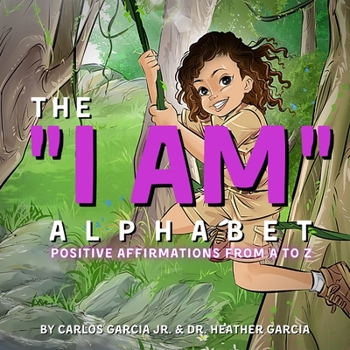 Paperback The "I AM" Alphabet: Positive Affirmations from A - Z Book