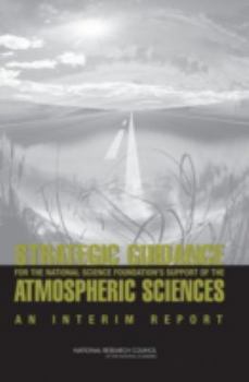 Paperback Strategic Guidance for the National Science Foundation's Support of the Atmospheric Sciences: An Interim Report Book