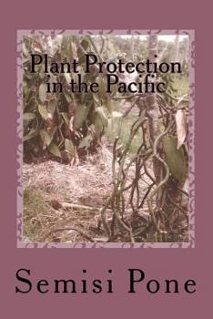 Paperback Plant Protection in the Pacific: Second Edition in color Book