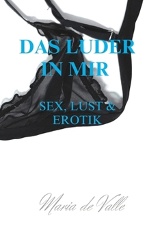 Paperback Das Luder in mir: Love, Erotik & Sex [German] Book
