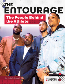 Entourage: the People Behind the Athlete : The People Behind the Athlete