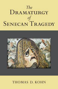 Hardcover The Dramaturgy of Senecan Tragedy Book