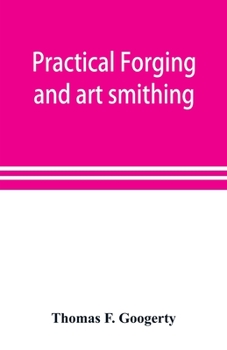 Paperback Practical forging and art smithing Book