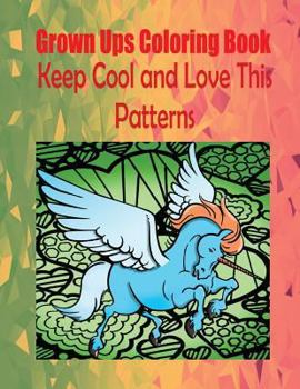 Paperback Grown Ups Coloring Book Keep Cool and Love This Patterns Mandalas Book