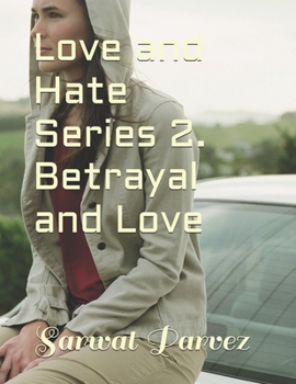 Love and Hate Series 2. Betrayal and Love (Hate and Love)