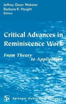 Hardcover Critical Advances in Reminiscence Work: From Theory to Application Book