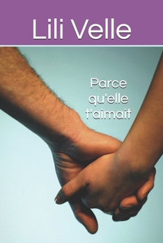 Paperback Parce qu'elle t'aimait [French] Book