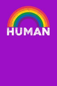 Paperback Human: Notebook, 6x9 inches, 120 lined white pages for LGBT Fans Book