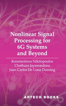 Hardcover Nonlinear Signal Processing for 6G Systems and Beyond Book