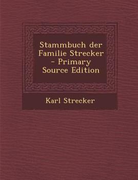 Paperback Stammbuch Der Familie Strecker - Primary Source Edition [German] Book