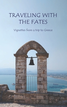 Paperback Traveling with the Fates: Vignettes from a trip to Greece Book