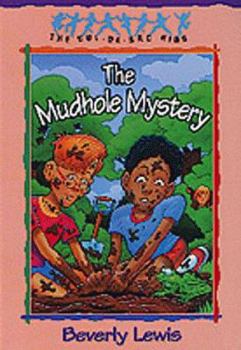 The Mudhole Mystery (Cul-de-sac Kids) - Book #10 of the Cul-de-sac Kids