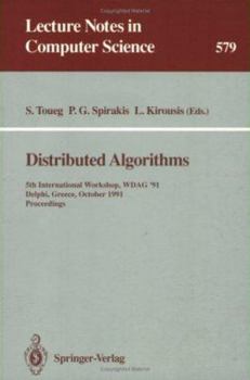 Paperback Distributed Algorithms: 5th International Workshop, Wdag 91, Delphi, Greece, October 7-9, 1991. Proceedings Book