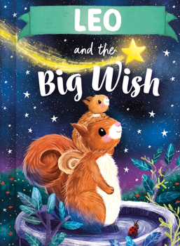 Leo and the Big Wish: A Personalized Book About Love and Friendship for Babies and Toddlers