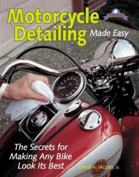 Paperback Motorcycle Detailing Made Easy: The Secrets for Making Any Bike Look Its Best Book