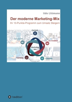 Paperback Der moderne Marketing-Mix: Ihr 10-Punkte-Programm zum Umsatz steigern [German] Book