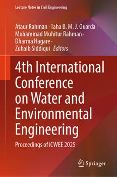 4th International Conference on Water and Environmental Engineering: Proceedings of iCWEE 2025 (Lecture Notes in Civil Engineering, 822)