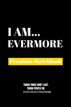 I Am Evermore: Premium Blank Sketchbook