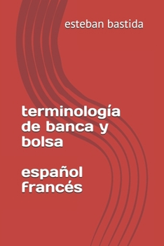 Paperback terminologia de banca y bolsa espanol frances [Spanish] Book
