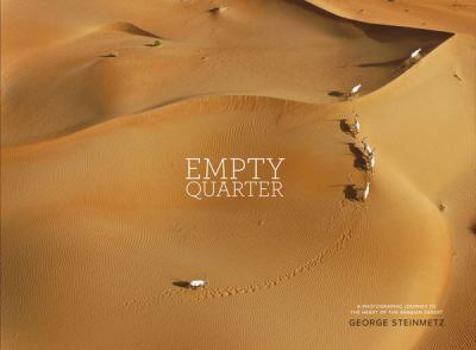 Hardcover Empty Quarter: A Photographic Journey to the Heart of the Arabian Desert Book
