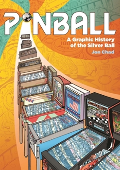 Hardcover Pinball: A Graphic History of the Silver Ball Book