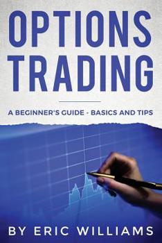 Paperback Options Trading: A Beginner's Guide- Basics and Tips Book