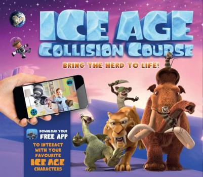 Hardcover Ice Age Collision Course: Bring the Herd to Life! (Y) Book
