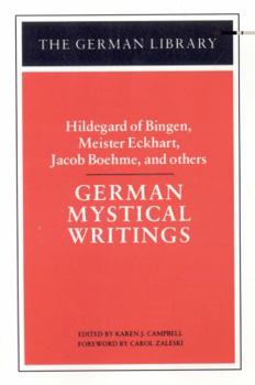 Paperback German Mystical Writings: Hildegard of Bingen, Meister Eckhart, Jacob Boehme, and Others Book