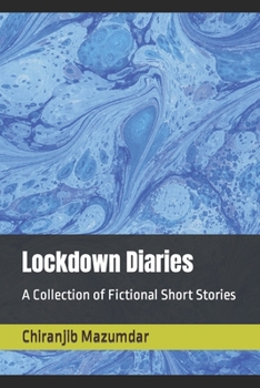 Paperback Lockdown Diaries: A Collection of Fictional Short Stories Book