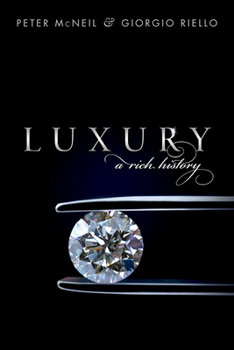 Luxury: A Rich History