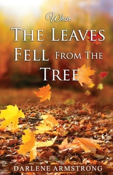 Paperback When the Leaves Fell From The Tree (Revised) Book