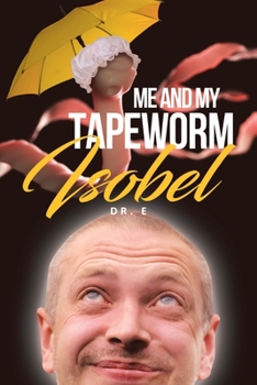 Paperback Me and My Tapeworm Isobel Book