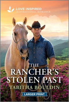 Mass Market Paperback The Rancher's Stolen Past: An Uplifting Inspirational Romance [Large Print] Book