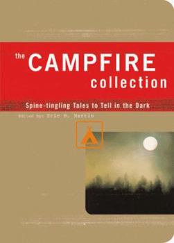 Paperback The Campfire Collection: Spine-Tingling Tales to Tell in the Dark Book