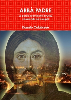 Paperback Abbà Padre Le Parole aramaiche di Gesù conservate nei Vangeli [Italian] Book